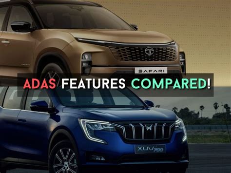 Mahindra Xuv700 Vs Tata Safari Adas Features Compared Motoroctane