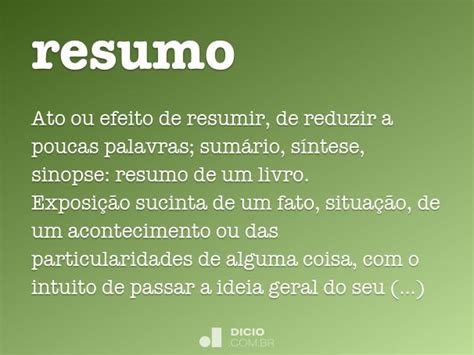 Sinonimo De Em Resumo - Resumo - Dicio, Dicionário Online de Português