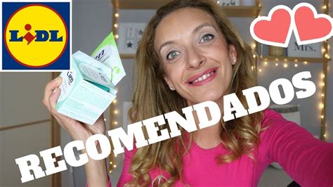 Lidl Productos De Cosmetica Que Merecen La Pena Recomendaciones