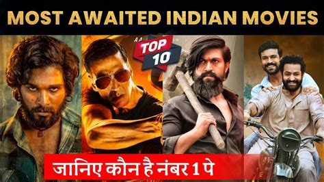 Top Most Awaited Indian Movies Im Hindi Sooryavanshi Pushpa Kgf