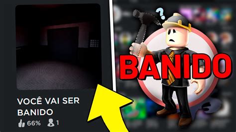 VOCÊ VAI SER BANIDO do Roblox YouTube