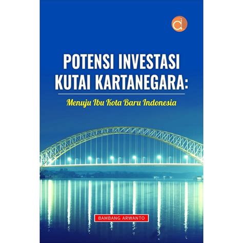 Jual Deepublish Buku Potensi Investasi Kutai Kartanegara Menuju Ibu