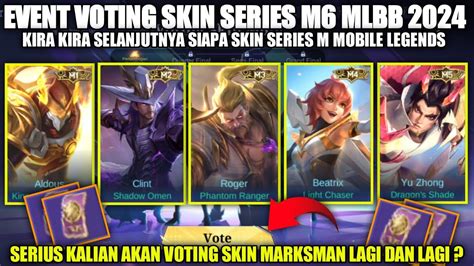 Event Voting Skin Series M Mobile Legends Terbaru Vote Skin