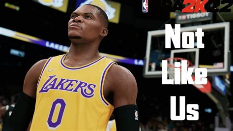 Russell Westbrook Not Like Us NBA 2K22 YouTube