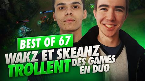 Best Of Solary Wakz Et Skeanz Trollent Des Games En Duo Youtube