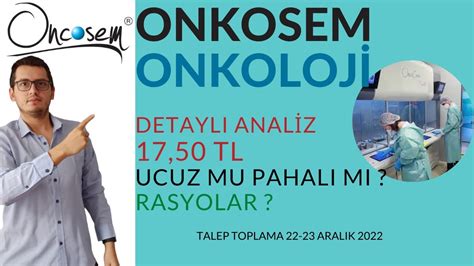 ONCOSEM ONKOLOJİ HALKA ARZ ONCOSEM ONKOLOJİ YENİ HALKA ARZ BİST