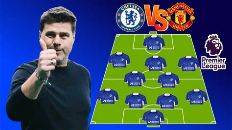 GALLAGHER OUT SEE THE LINE UP OF POTENTIAL CHELSEA VS MANCHESTER