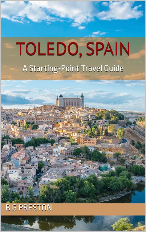 Toledo Spain The City Of Three Cultures By B G Preston Goodreads