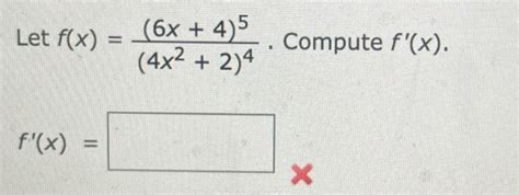 Solved Let F X 4x2 2 4 6x 4 5 Compute F′ X F′ X