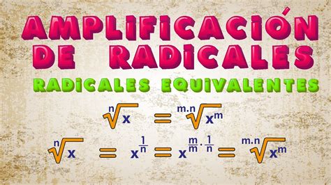 Amplificación De Radicales I Radicales Equivalentes Youtube