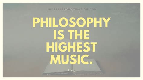 Philosophy Is The Highest Music Plato Undefeated Motivation