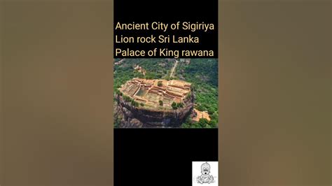 Ancient City Sigiriya Palace Of King Rawana And King Kashyapa Lion