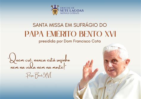 Sufragio Do Papa Significa - Santa Missa em sufrágio do Papa Emérito, Bento XVI – DIOCESE DE SETE LAGOAS