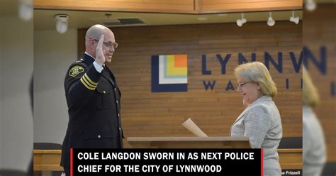 Cole Langdon Sworn In As Next Police Chief For Lynnwood Lynnwood Times