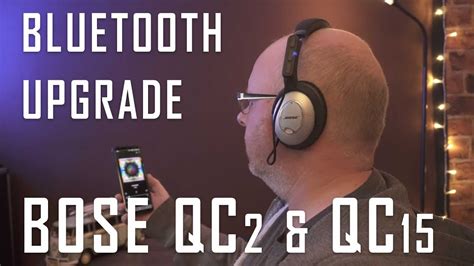 Bose Qc2 And Qc15 Headphones Bluetooth Upgrade For 20 Youtube