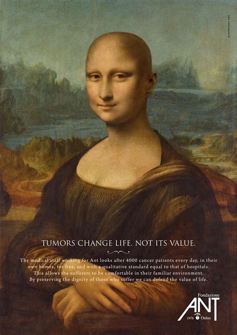 Tumors Change Life Not Its Value La Joconde Mona Lisa Publicit