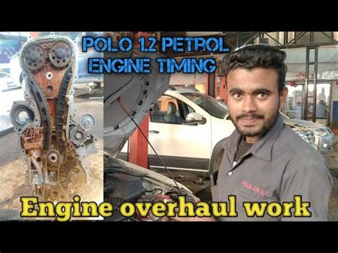 Polo Petrol Engine Overhaul Work Polo Engine Timing Engine Back