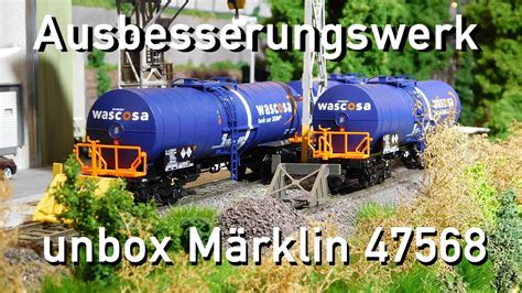 Ausbesserungswerk H0 Märklin unbox 47568 Knickkesselwagen Set Wascosa