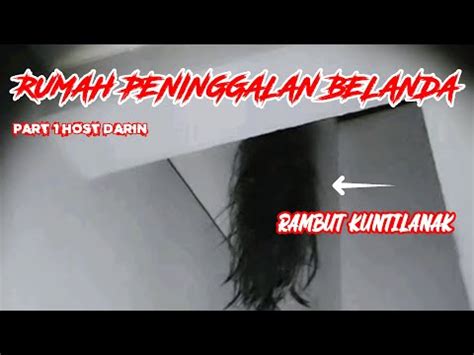 TEAM SCARY CIPANAS RUMAH ANGKER PENINGGALAN BELANDA YouTube