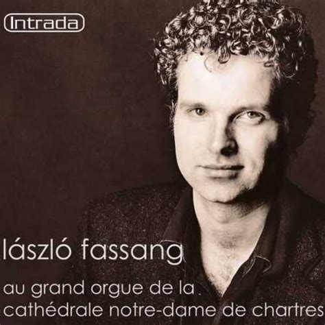 László Fassang au Grand Orgue de la Cathédrale Notre Dame de Chartres