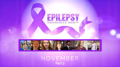 Part Personal Stories During National Epilepsy Awareness Month