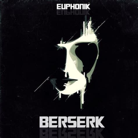 Euphonik Berserk Lyrics And Tracklist Genius