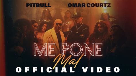 Pitbull Omar Courtz Me Pone Mal Official Video YouTube