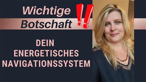 Wichtige Mediale Botschaft Dein Energetisches Navigationssystem YouTube