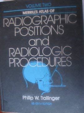 Merrill S Atlas Of Radiographic Positions And Radiologic Procedures Th