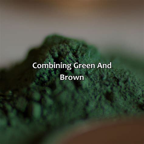 Green And Brown Make What Color - colorscombo.com