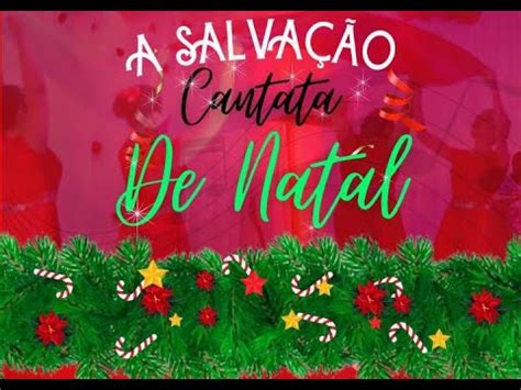 Cantata De Natal Salva O Adet Youtube