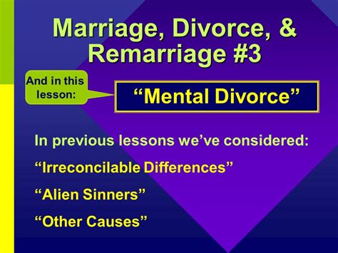 Marriage Divorce And Remarriage 3 In Previous Lessons We’ve Considered “irreconcilable