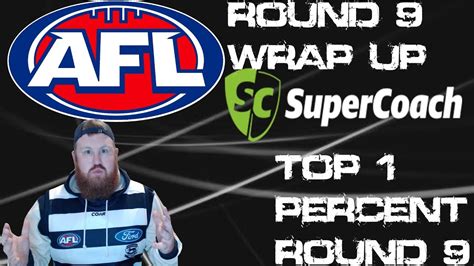 AFL SUPERCOACH TOP 1 PERCENT ROUND 9 YouTube