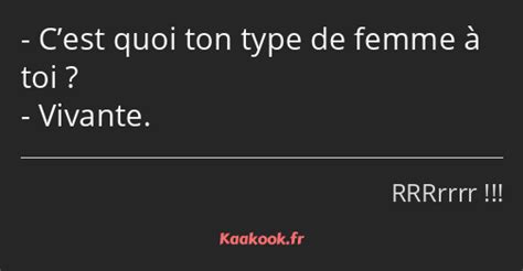 Citation Cest quoi ton type de femme à toi Vivante Kaakook