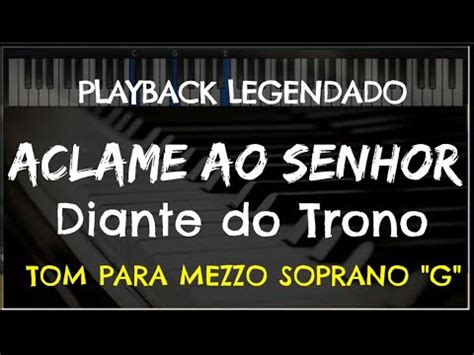 Aclame Ao Senhor PLAYBACK LEGENDADO No Piano TOM MEZZO SOPRANO G