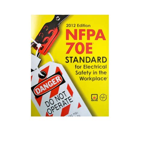 Nfpa 70e Standard For Electrical Safety In The Workplace 2012 Edition