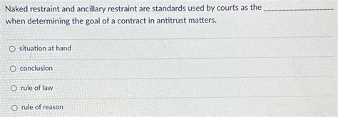 Solved Naked Restraint And Ancillary Restraint Are Standards Chegg