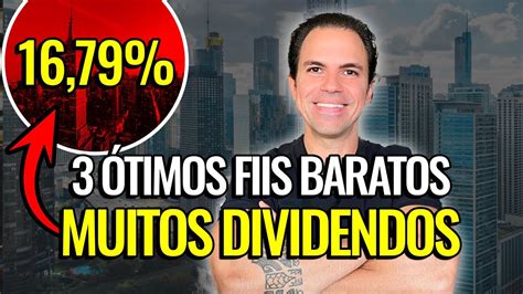 3 FIIS BARATOS PAGANDO ÓTIMOS DIVIDENDOS YouTube