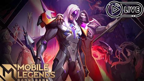 Live Mobile Legends Push Rank Mythical Glory Menuju Bintang Youtube