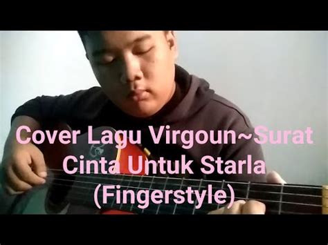 Cover Lagu Virgoun Surat Cinta Untuk Starla Fingerstyle YouTube