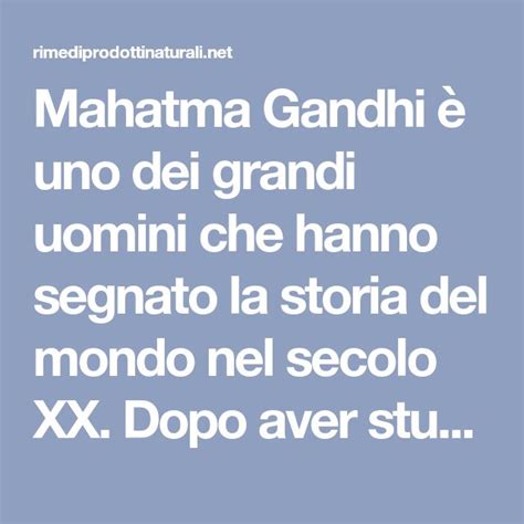 15 Frasi Di Gandhi Che Ti Faranno Riflettere Sulla Tua Vita E Sul Mondo Frasi Di Gandhi