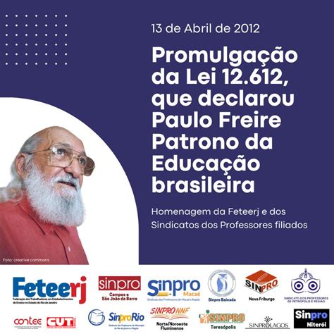 De Abril Promulga O Da Lei Que Declarou Paulo Freire