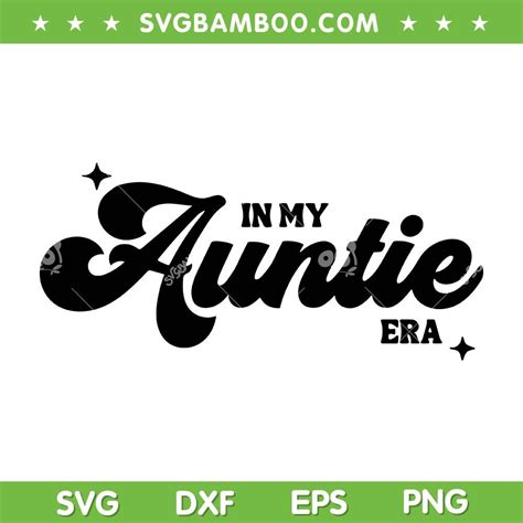 In My Auntie Era Svg Png