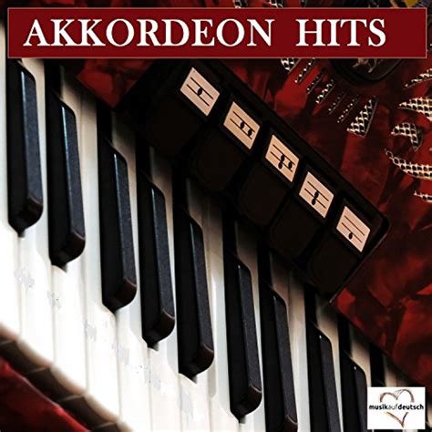 Akkordeon Hits Von VARIOUS ARTISTS Bei Amazon Music Amazon De