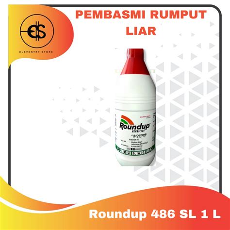 Jual RoundUp 486 SL 1 Liter Pembasmi Rumput Dan Gulma Round Up Shopee