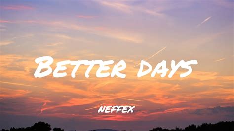 Neffex Better Days Lyrics Youtube