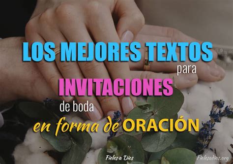 Los Mejores Textos Para Invitaciones De Boda En Forma De Oración Fieles A Dios