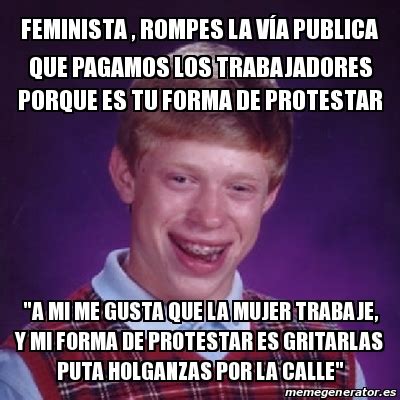 Meme Bad Luck Brian Feminista Rompes La V A Publica Que Pagamos