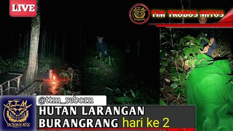 Misteri Hutan Larangan Burangrang Hari Ke Tim Trobos Mitos