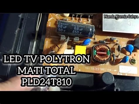 Belajar Memperbaiki Psu Tv Led Polytron Pld T Youtube